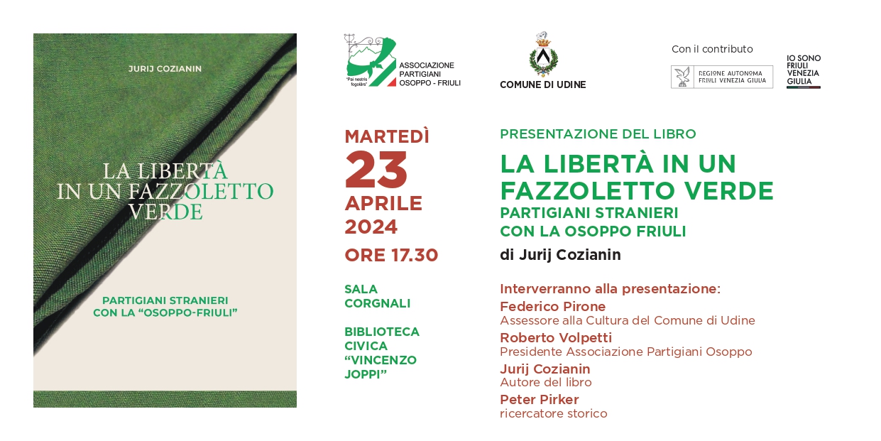 MARTEDI' 23 APRILE PRESENTAZIONE DEL LIBRO "LA LIBERTA' IN UN FAZZOLETTO VERDE” A CURA DELL’ASSOCIAZIONE PARTIGIANI OSOPPO